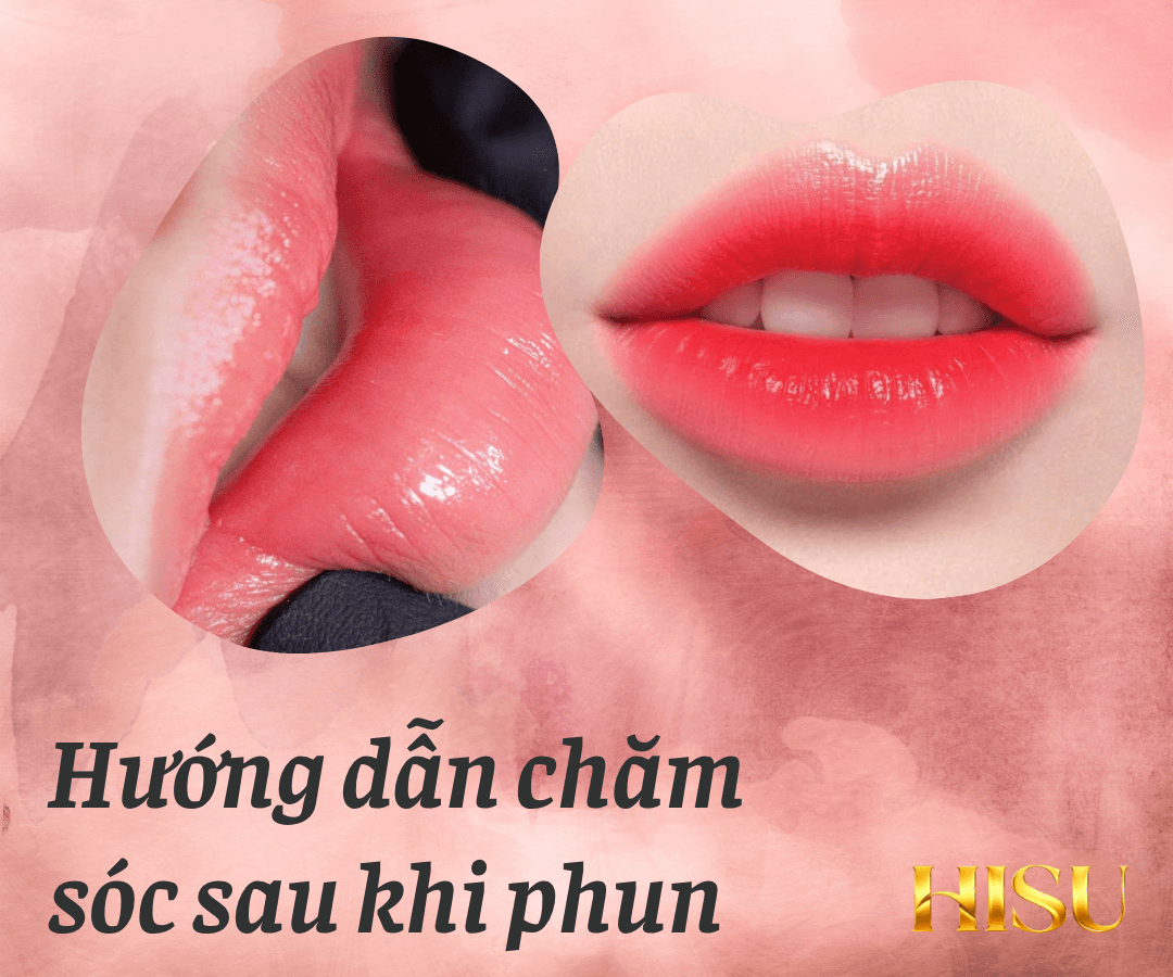 Hướng Dẫn Chăm Sóc Sau Khi Phun Môi